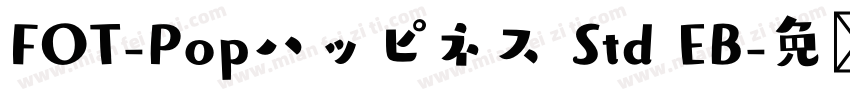 FOT-Popハッピネス Std EB字体转换